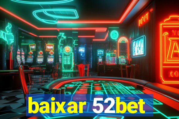 baixar 52bet